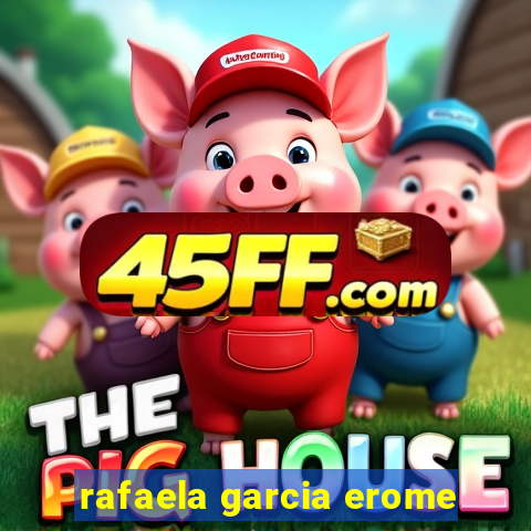 rafaela garcia erome
